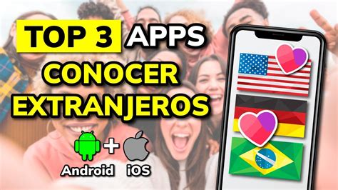 apps para conocer extranjeros|6 Mejores Aplicaciones Para Conocer Extranjeros